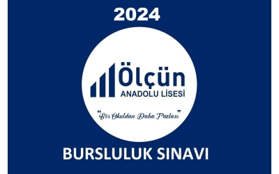 2024 - 2025 EĞİTİM ÖĞRETİM DÖNEMİ İÇİN BAŞARI İNDİRİMLERİNİN UYGULANACAĞI BURSLULUK SINAVI