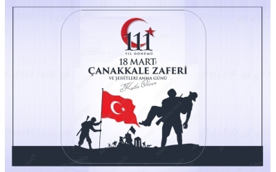 18 Mart Şehitleri Anma Günü ve Çanakkale Deniz Zaferi Kutlu Olsun