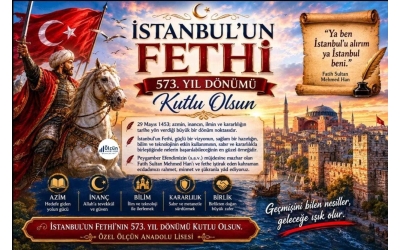 İstanbul'un Fethi'nin 573. Yıl Dönümü 