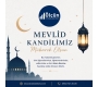 MEVLİD KANDİLİMİZ MÜBAREK OLSUN