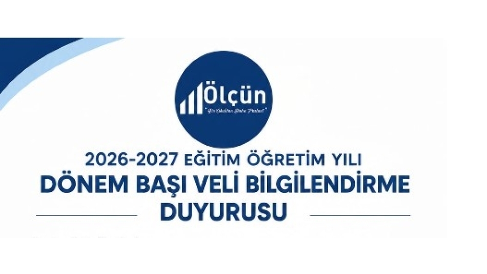 2026 - 2027 EĞİTİM ÖĞRETİM YILI DÖNEM BAŞI VELİ BİLGİLENDİRME DUYURUSU